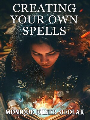 cover image of Creating Your Own Spells